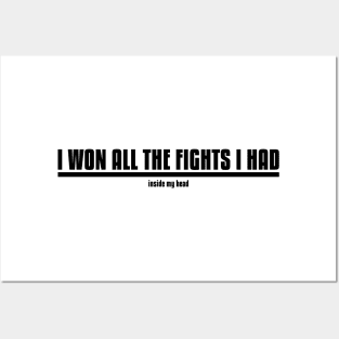 I Won All The Fights I Had Posters and Art